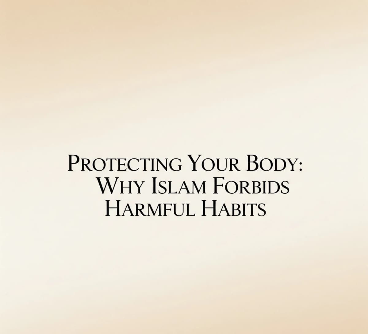 Schützen Sie Ihren Körper: Warum der Islam schädliche Gewohnheiten verbietet