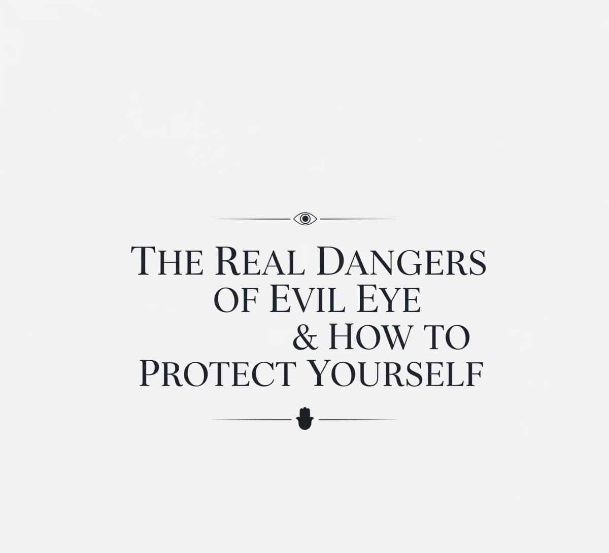 Os verdadeiros perigos do mau-olhado e como se proteger